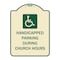 Signmission Handicapped Parking During Church Hours W/ Graphic Heavy-Gauge Alum Sign, 24" x 18", TG-1824-23916 A-DES-TG-1824-23916 - alternate 1